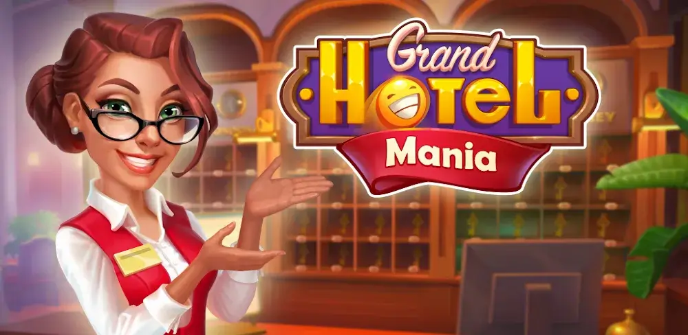 Grand Hotel Mania v4 16 0 5 MOD APK (Unlimited Money High Reward) Download
