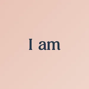 I am – Daily affirmations