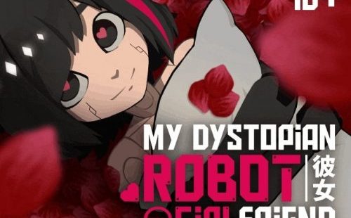 My Dystopian Robot Girlfriend