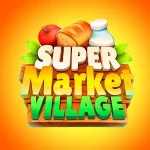 Supermarket Village v1.5.1 MOD APK (Unlimited Money)